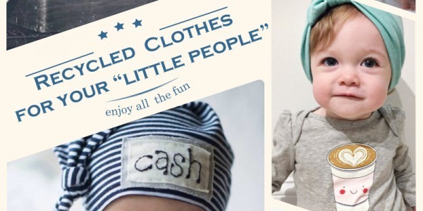 Recycled  Clothes for your “little people “